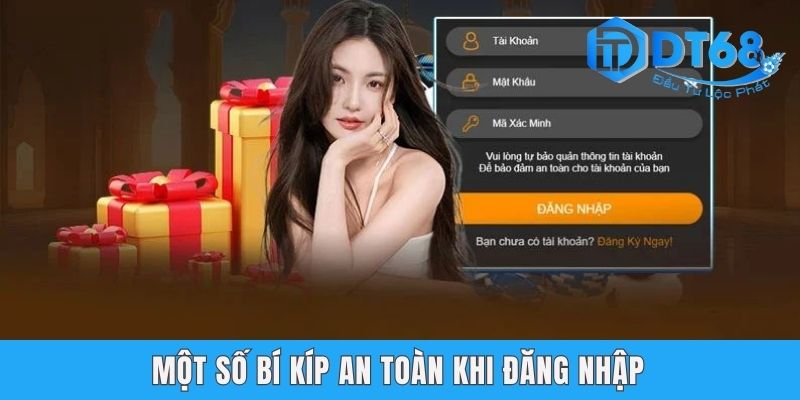 Đăng Nhập DT68 - Hướng Dẫn Từng Bước Truy Cập An Toàn Một số bí kíp an toàn khi đăng nhập