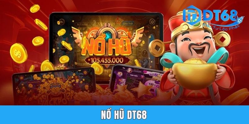 nổ hũ DT68