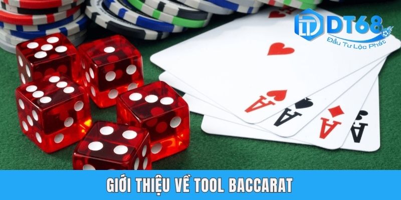 Tool Baccarat - Công Cụ Hỗ Trợ Chơi Game Tại DT68 Hàng Đầu Giới thiệu về tool baccarat