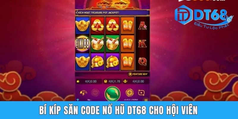 Nổ Hũ Tặng Code DT68 | Bí Quyết Săn Quà Hấp Dẫn Nhất 2025 Bí kíp săn code nổ hũ cho hội viên