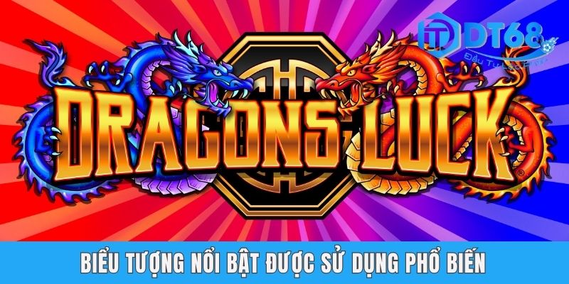 Dragon’s Luck DT68 | Trải Nghiệm Siêu Phẩm Nổ Hũ Đặc Sắc Biểu tượng nổi bật được sử dụng phổ biến
