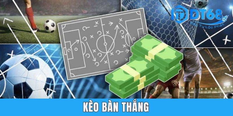 Kèo Bàn Thắng - DT68 Bật Mí Phương Pháp Bắt Kèo Thu Bội TIền
